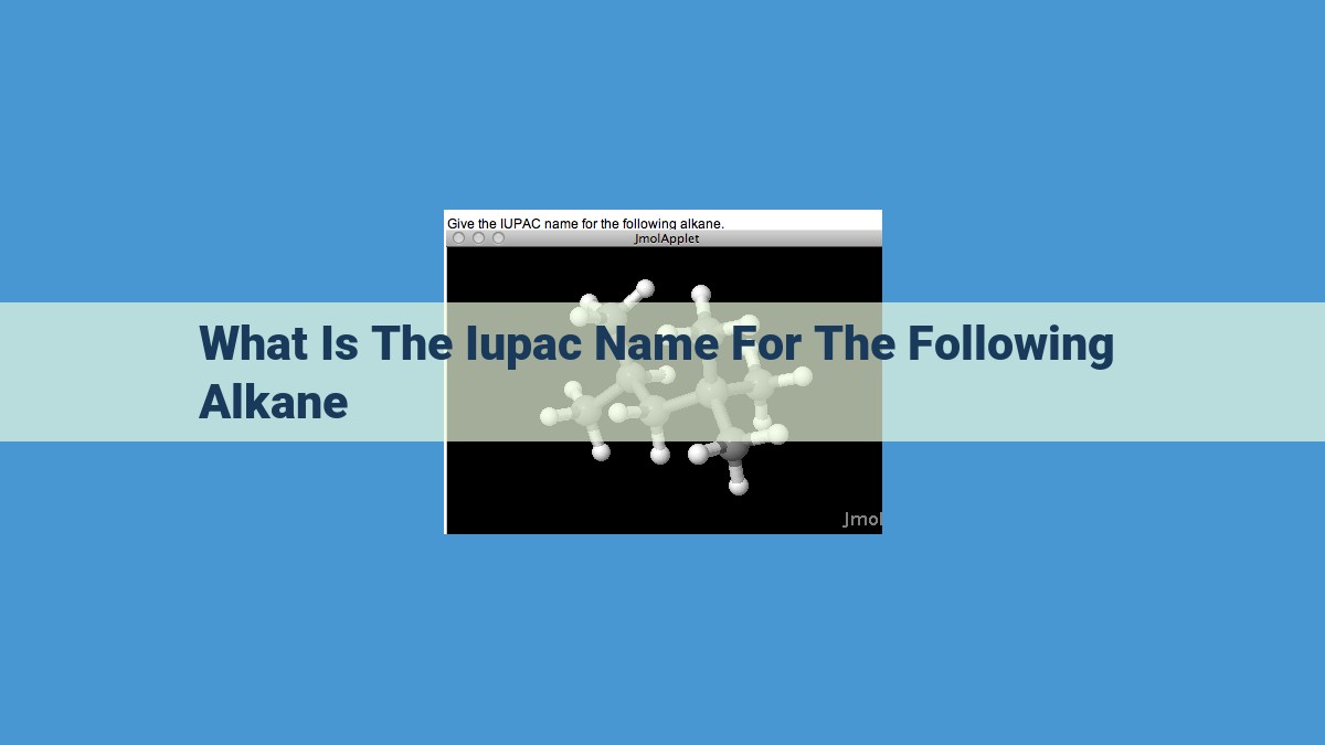 Mastering IUPAC Alkane Nomenclature: A Guide to Systematic Naming for Chemists