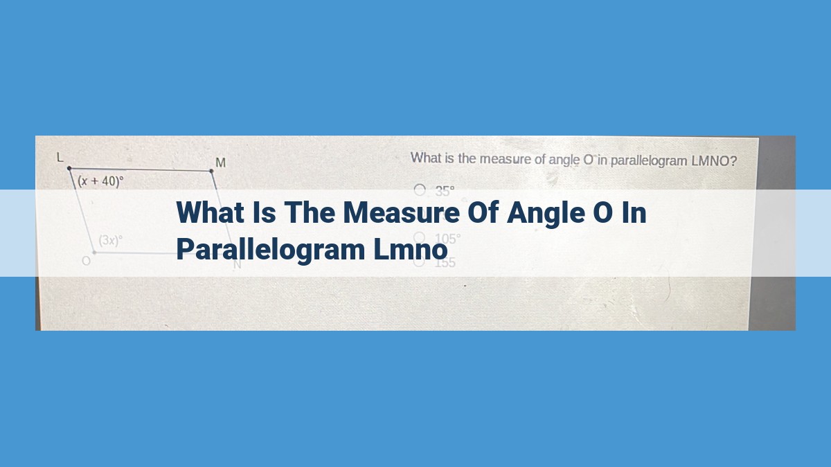 Angle Relationships in Parallelogram LMNO: Congruent, Supplementary, and Adjacent Angles