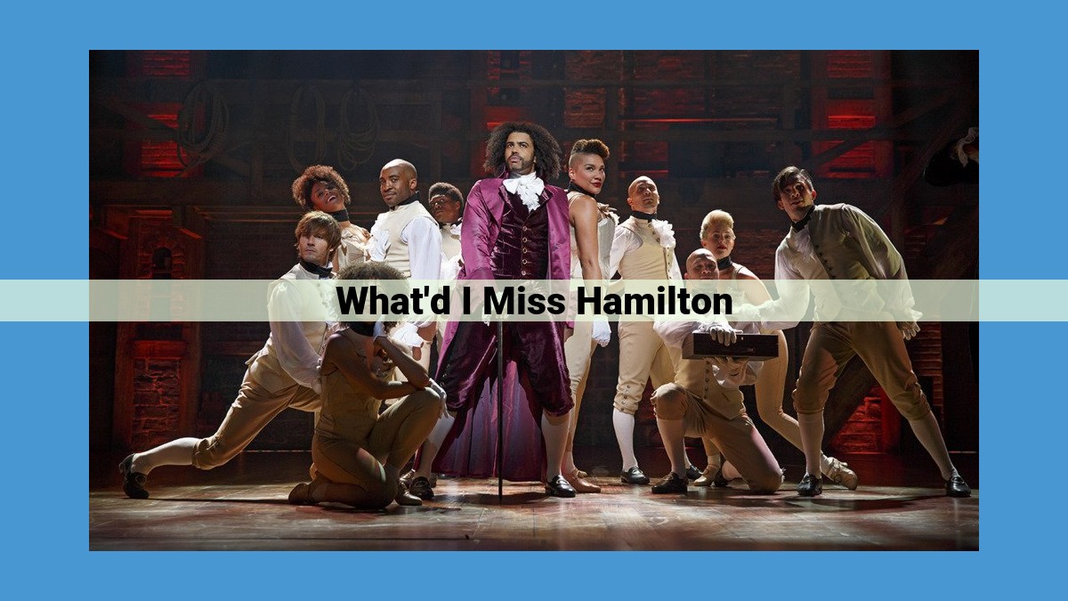 Hamilton: An Immersive Historical Musical Theater Experience