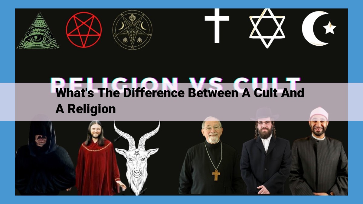 Understanding the Distinctions: Cults vs. Religions for Optimal Societal Well-being